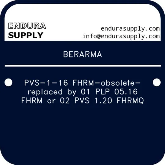 berarma-pvs-1-16-fhrm-obsolete-replaced-by-01-plp-0516-fhrm-or-02-pvs-120-fhrmq