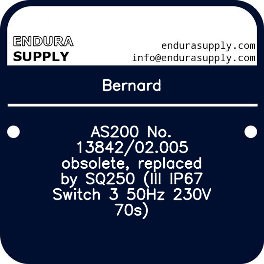 bernard-as200-no-1384202005-obsolete-replaced-by-sq250-iii-ip67-switch-3-50hz-230v-70s