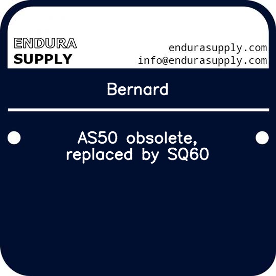 bernard-as50-obsolete-replaced-by-sq60