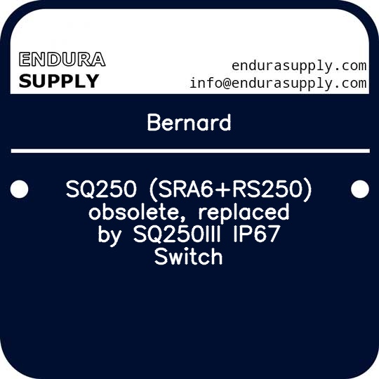 bernard-sq250-sra6rs250-obsolete-replaced-by-sq250lll-lp67-switch
