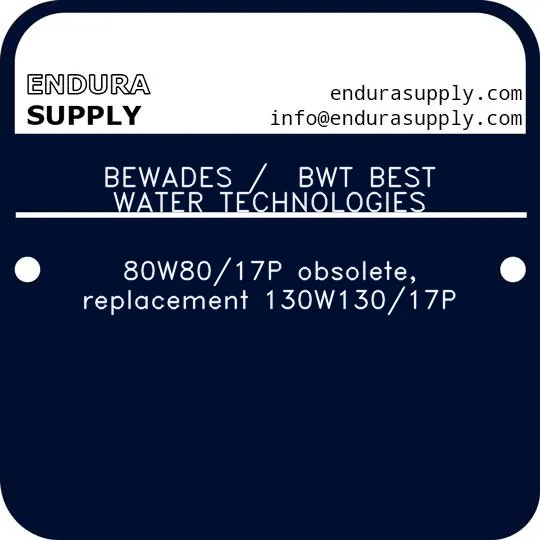 bewades-bwt-best-water-technologies-80w8017p-obsolete-replacement-130w13017p