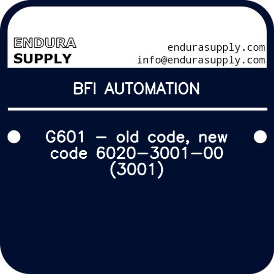 bfi-automation-g601-old-code-new-code-6020-3001-00-3001