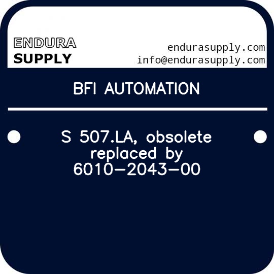 bfi-automation-s-507la-obsolete-replaced-by-6010-2043-00
