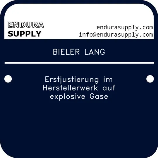 bieler-lang-erstjustierung-im-herstellerwerk-auf-explosive-gase