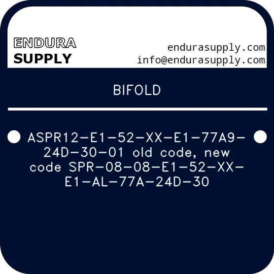bifold-aspr12-e1-52-xx-e1-77a9-24d-30-01-old-code-new-code-spr-08-08-e1-52-xx-e1-al-77a-24d-30