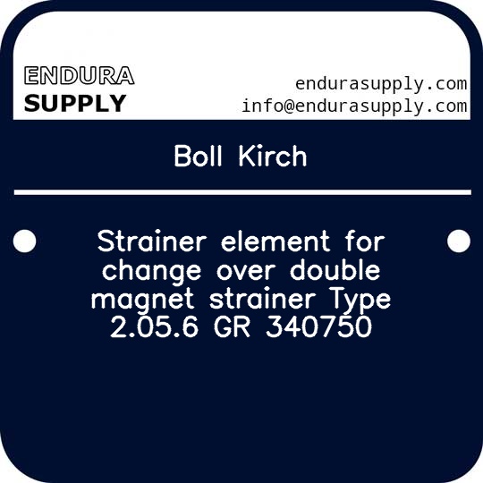 boll-kirch-strainer-element-for-change-over-double-magnet-strainer-type-2056-gr-340750