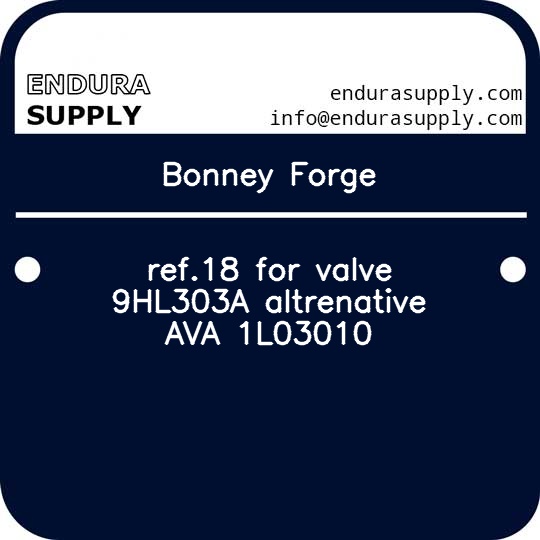 bonney-forge-ref18-for-valve-9hl303a-altrenative-ava-1l03010