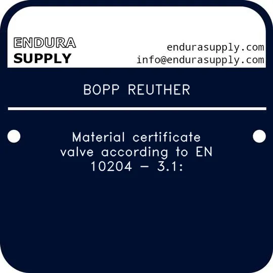 bopp-reuther-material-certificate-valve-according-to-en-10204-31
