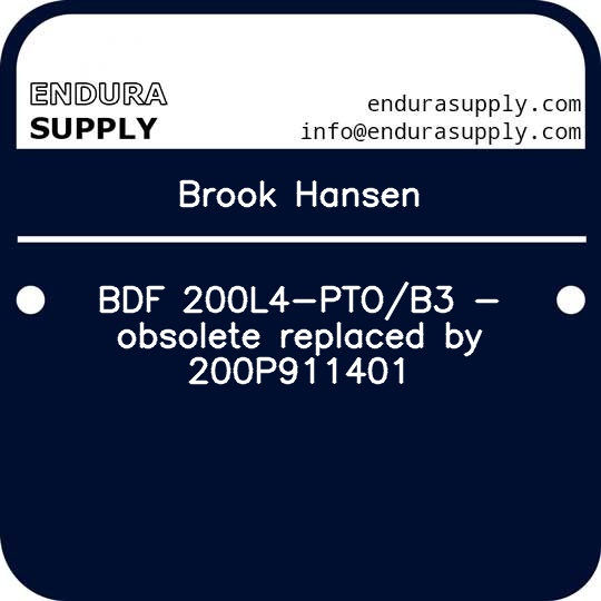 brook-hansen-bdf-200l4-ptob3-obsolete-replaced-by-200p911401