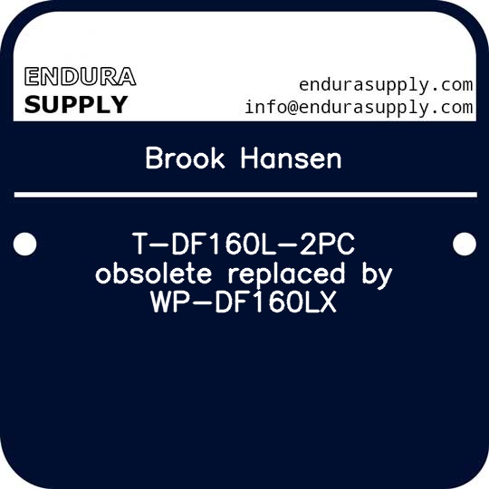 brook-hansen-t-df160l-2pc-obsolete-replaced-by-wp-df160lx