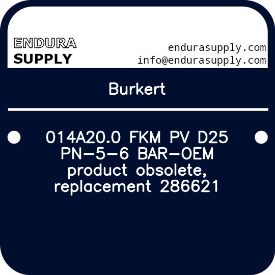burkert-014a200-fkm-pv-d25-pn-5-6-bar-oem-product-obsolete-replacement-286621