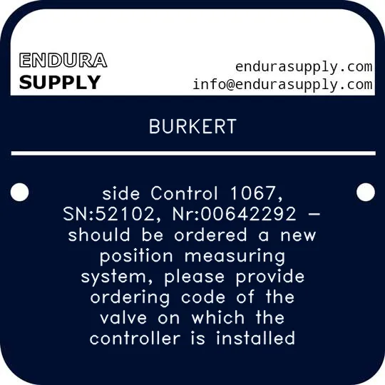 burkert-side-control-1067-sn52102-nr00642292-should-be-ordered-a-new-position-measuring-system-please-provide-ordering-code-of-the-valve-on-which-the-controller-is-installed