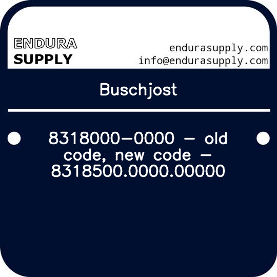 buschjost-8318000-0000-old-code-new-code-8318500000000000