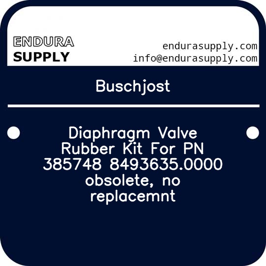 buschjost-diaphragm-valve-rubber-kit-for-pn-385748-84936350000-obsolete-no-replacemnt