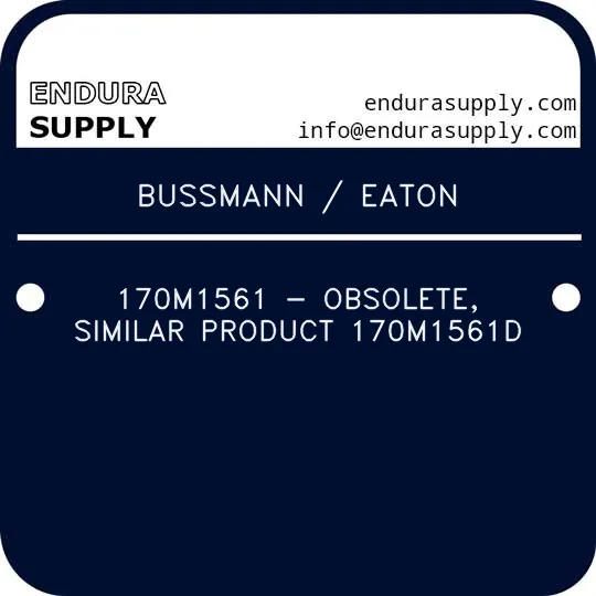 bussmann-eaton-170m1561-obsolete-similar-product-170m1561d