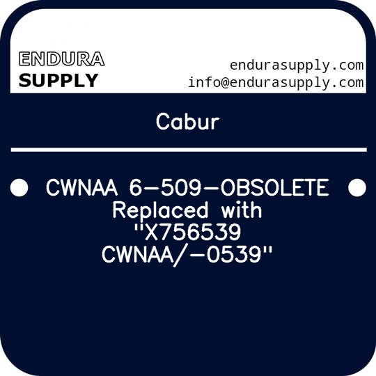 cabur-cwnaa-6-509-obsolete-replaced-with-x756539-cwnaa-0539