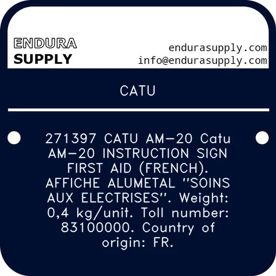 catu-271397-catu-am-20-catu-am-20-instruction-sign-first-aid-french-affiche-alumetal-soins-aux-electrises-weight-04-kgunit-toll-number-83100000-country-of-origin-fr
