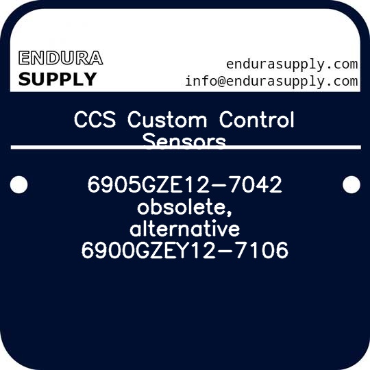 ccs-custom-control-sensors-6905gze12-7042-obsolete-alternative-6900gzey12-7106