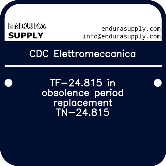 cdc-elettromeccanica-tf-24815-in-obsolence-period-replacement-tn-24815