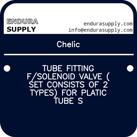 chelic-tube-fitting-fsolenoid-valve-set-consists-of-2-types-for-platic-tube-s
