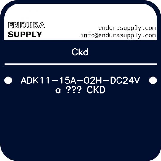 ckd-adk11-15a-02h-dc24v-a-ckd