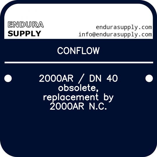 conflow-2000ar-dn-40-obsolete-replacement-by-2000ar-nc
