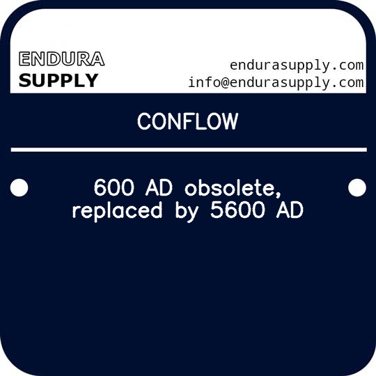 conflow-600-ad-obsolete-replaced-by-5600-ad