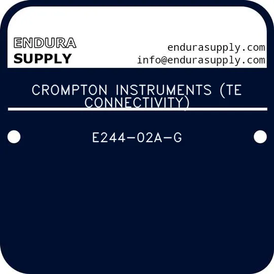 crompton-instruments-te-connectivity-e244-02a-g