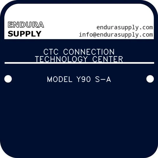 ctc-connection-technology-center-model-y90-s-a
