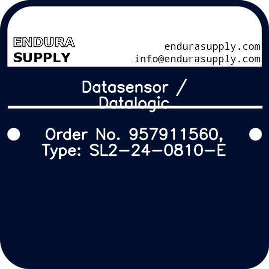 datasensor-datalogic-order-no-957911560-type-sl2-24-0810-e