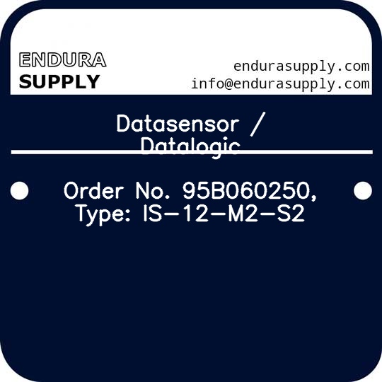 datasensor-datalogic-order-no-95b060250-type-is-12-m2-s2