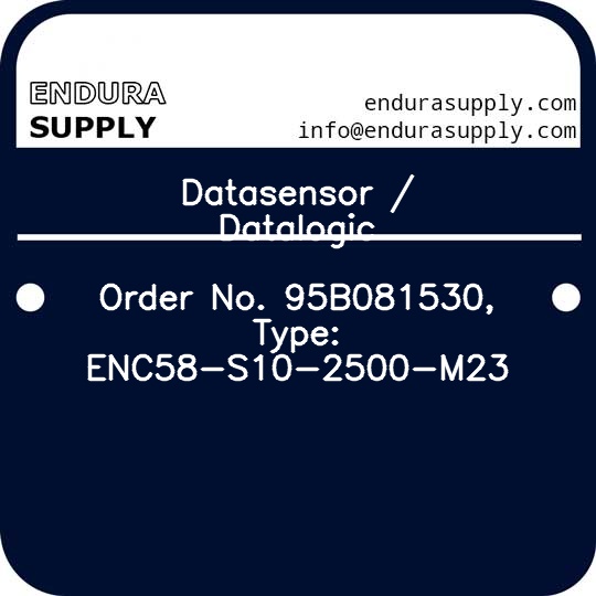 datasensor-datalogic-order-no-95b081530-type-enc58-s10-2500-m23