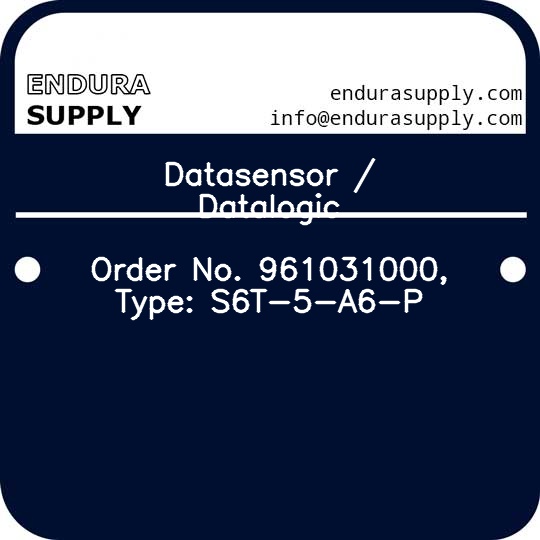 datasensor-datalogic-order-no-961031000-type-s6t-5-a6-p