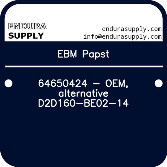 ebm-papst-64650424-oem-alternative-d2d160-be02-14