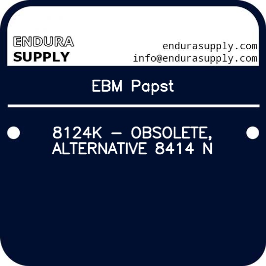ebm-papst-8124k-obsolete-alternative-8414-n