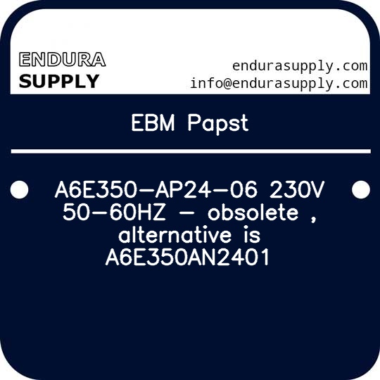 ebm-papst-a6e350-ap24-06-230v-50-60hz-obsolete-alternative-is-a6e350an2401