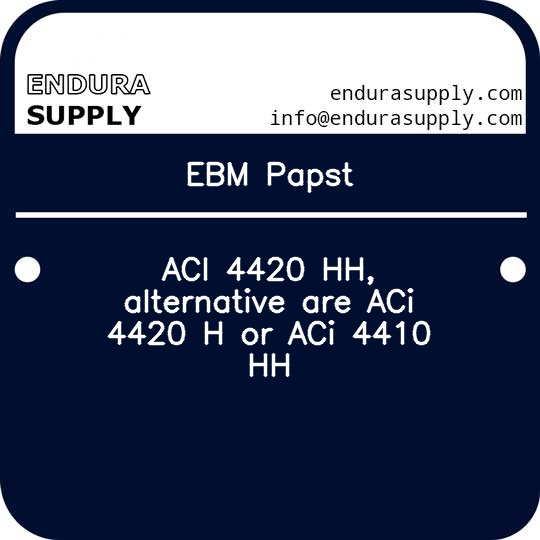 ebm-papst-aci-4420-hh-alternative-are-aci-4420-h-or-aci-4410-hh