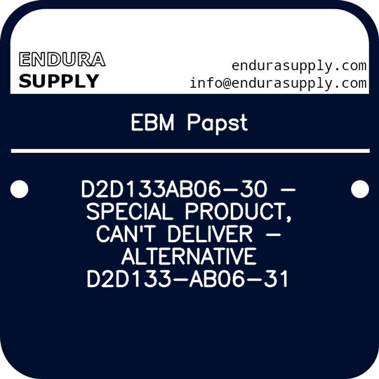 ebm-papst-d2d133ab06-30-special-product-cant-deliver-alternative-d2d133-ab06-31