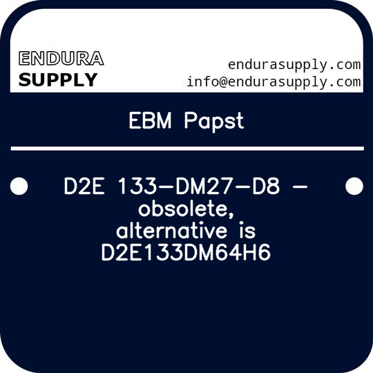 ebm-papst-d2e-133-dm27-d8-obsolete-alternative-is-d2e133dm64h6