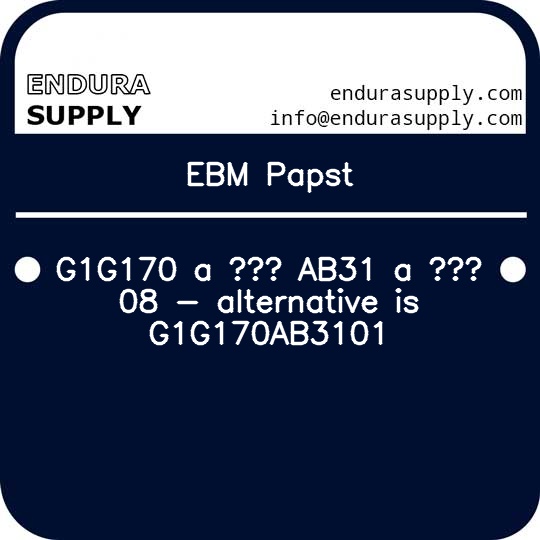 ebm-papst-g1g170-a-ab31-a-08-alternative-is-g1g170ab3101