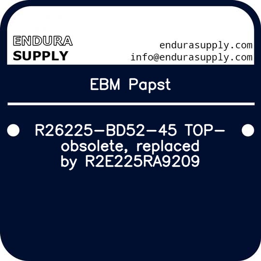 ebm-papst-r26225-bd52-45-top-obsolete-replaced-by-r2e225ra9209