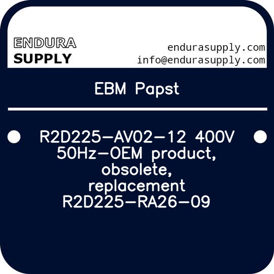 ebm-papst-r2d225-av02-12-400v-50hz-oem-product-obsolete-replacement-r2d225-ra26-09
