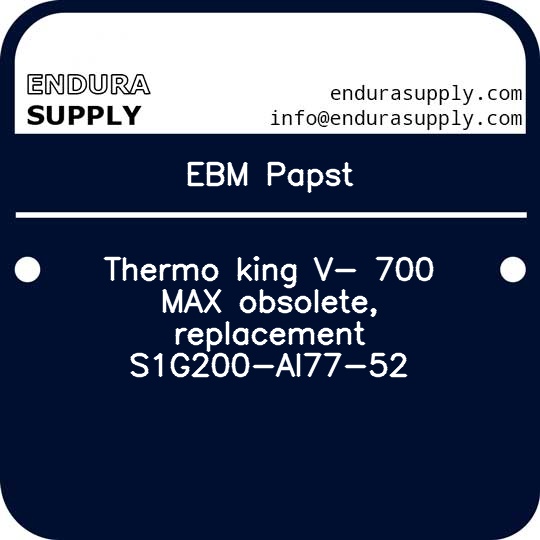 ebm-papst-thermo-king-v-700-max-obsolete-replacement-s1g200-ai77-52