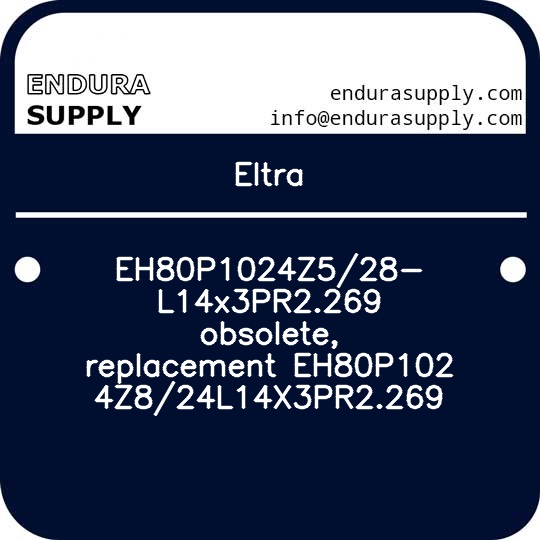 eltra-eh80p1024z528-l14x3pr2269-obsolete-replacement-eh80p1024z824l14x3pr2269