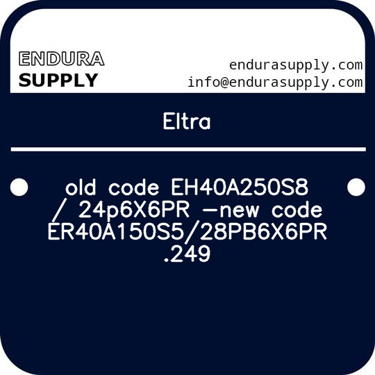 eltra-old-code-eh40a250s8-24p6x6pr-new-code-er40a150s528pb6x6pr249