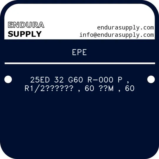 epe-25ed-32-g60-r-000-p-r12-60-m-60