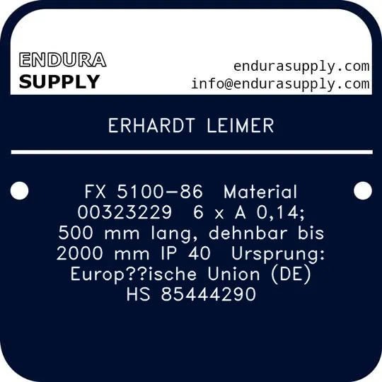 erhardt-leimer-fx-5100-86-material-00323229-6-x-a-014-500-mm-lang-dehnbar-bis-2000-mm-ip-40-ursprung-europaische-union-de-hs-85444290