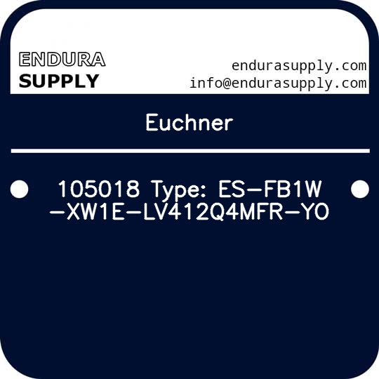 euchner-105018-type-es-fb1w-xw1e-lv412q4mfr-yo