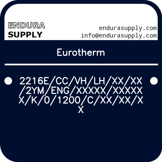 eurotherm-2216eccvhlhxxxx2ymengxxxxxxxxxxxk01200cxxxxxx