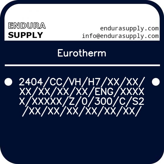 eurotherm-2404ccvhh7xxxxxxxxxxxxengxxxxxxxxxxz0300cs2xxxxxxxxxxxx